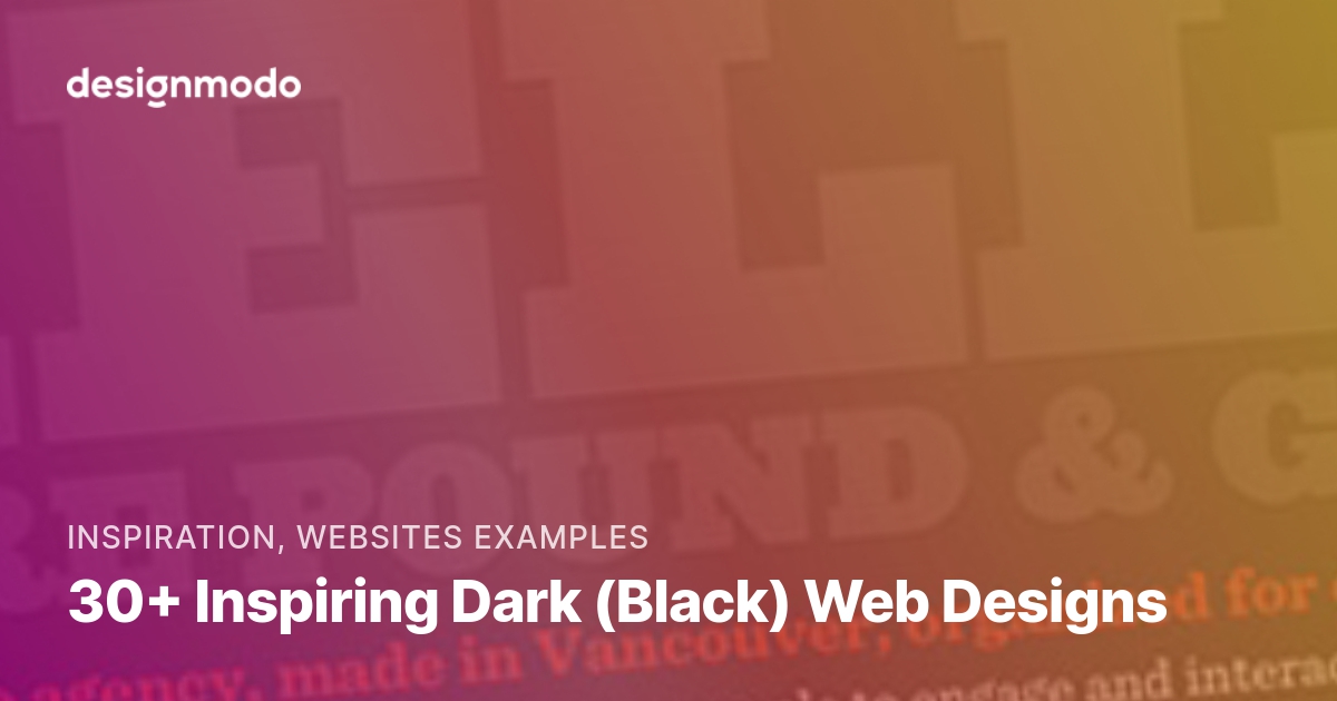 30+ Inspiring Dark (Black)  Designs Designmodo