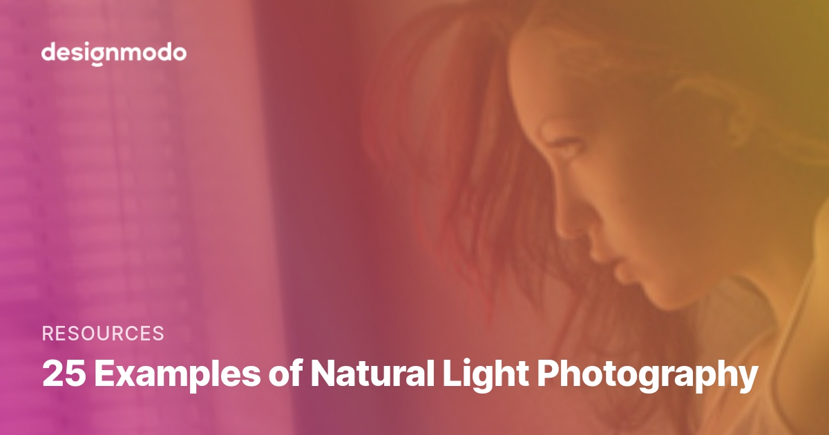 25 Examples of Natural Light Photography Designmodo