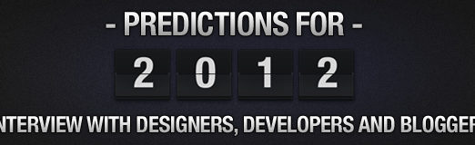 2012 Predictions: Interview with Designers, Developers and Bloggers