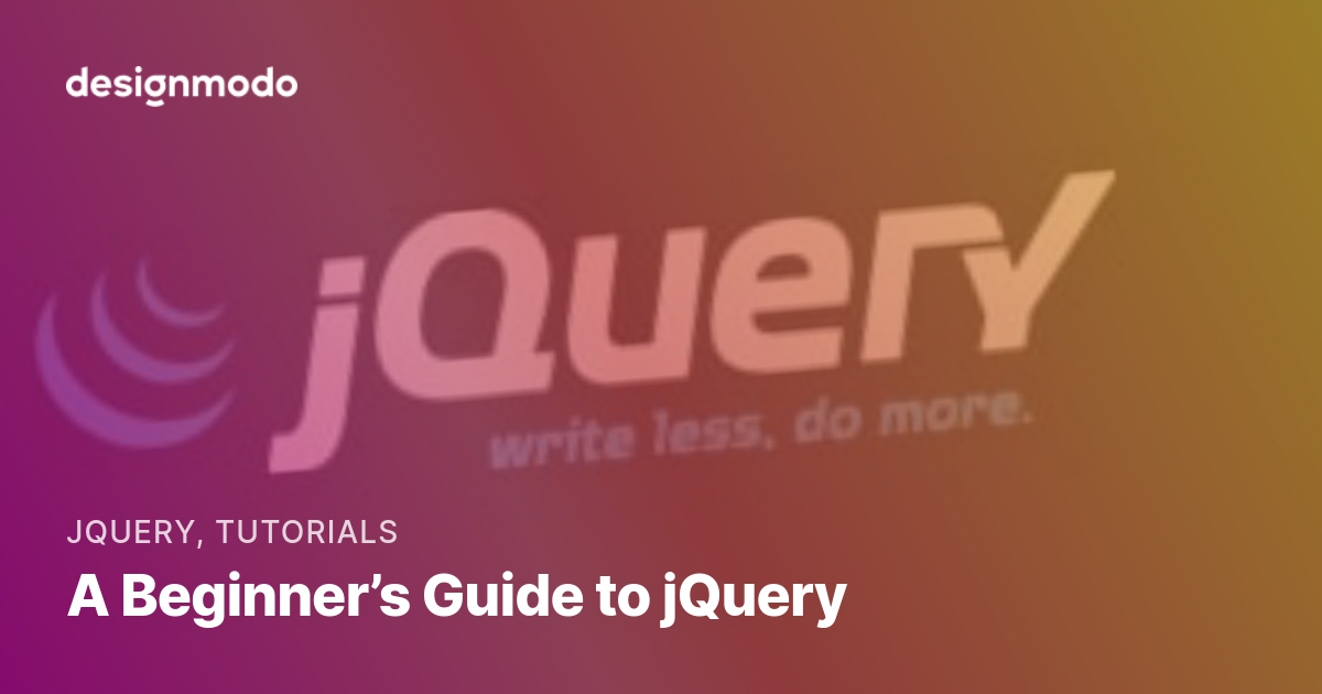 A Beginner's Guide To JQuery