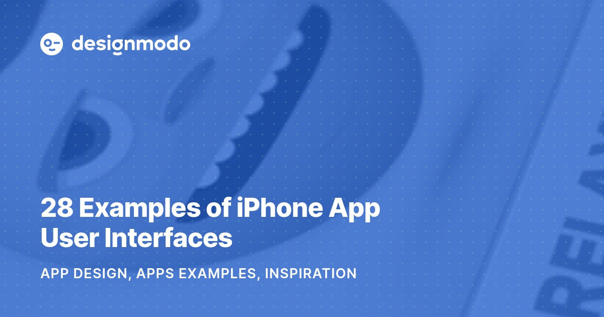 28 Examples of iPhone App User Interfaces