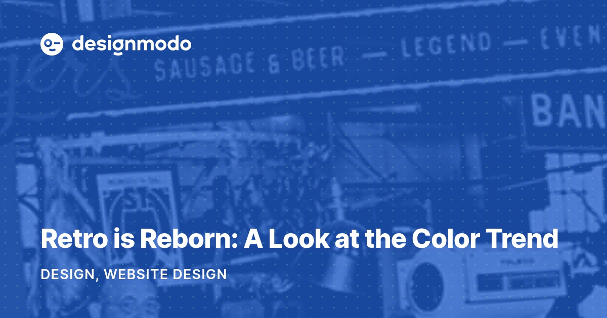 Retro Is Reborn A Look At The Color Trend