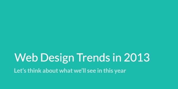 Reflections on Trends in Web Design in 2013