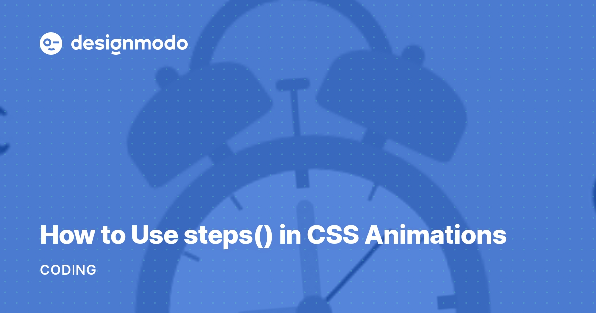 How to Use steps() in CSS Animations - Designmodo