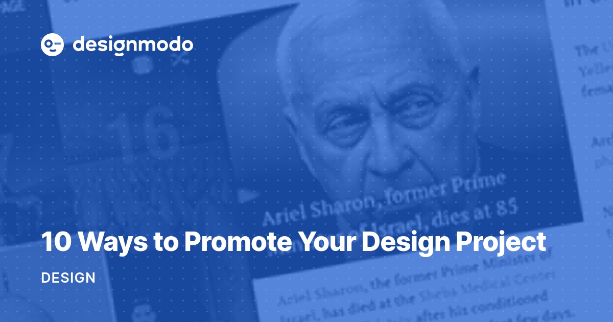 10 Ways to Promote Your Design Project Designmodo