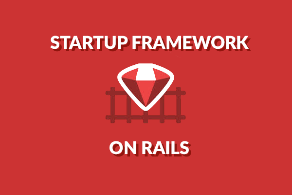 Startup rails