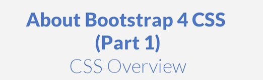 Bootstrap 4 CSS Tutorial (Part 1)