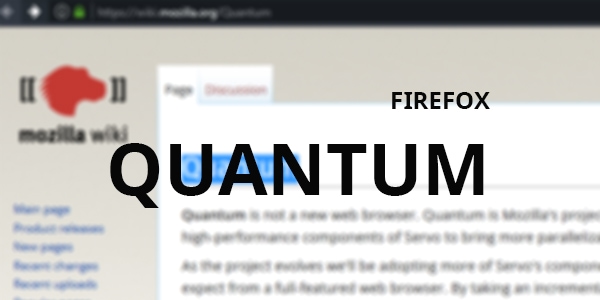 Firefox on steroids: Quantum