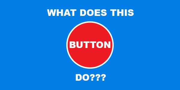 what-does-this-button-do