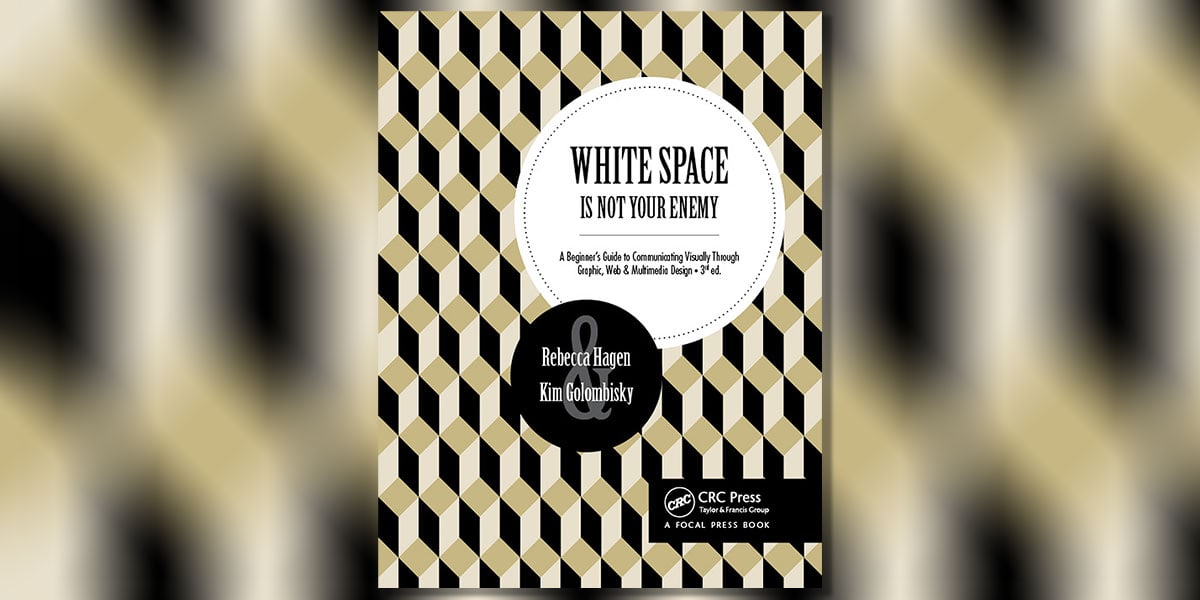 White Space is Not Your Enemy by Rebecca Hagen Book Cover