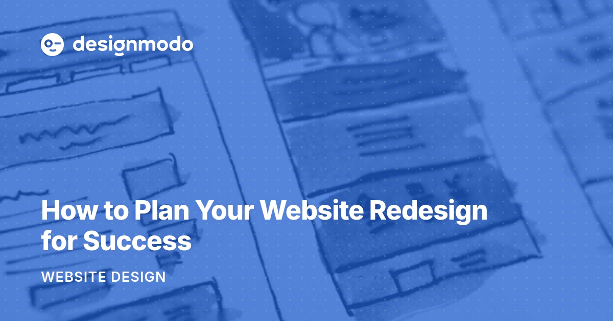 How To Plan Your Website Redesign For Success Designmodo how-to-plan-your-website-redesign-for-success-designmodo