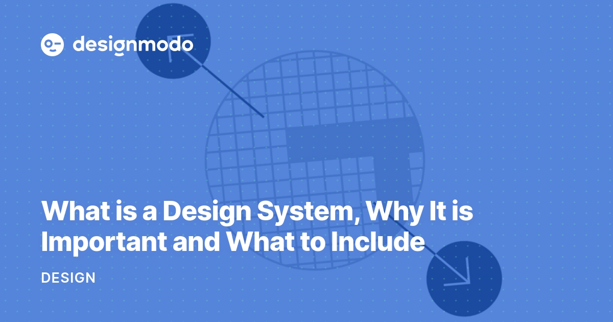 What is a Design System, Why It is Important and What to Include ...