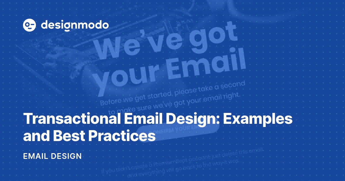 Transactional Email Design: Examples And Best Practices - Designmodo