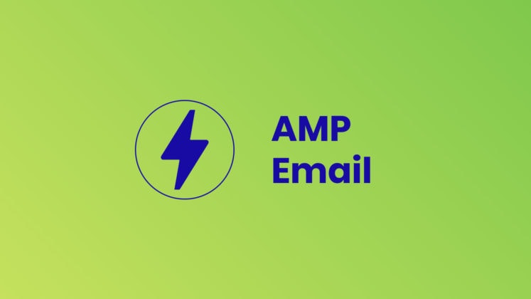 Creating Interactive, Highly Optimized Emails with Googles AMP Framework