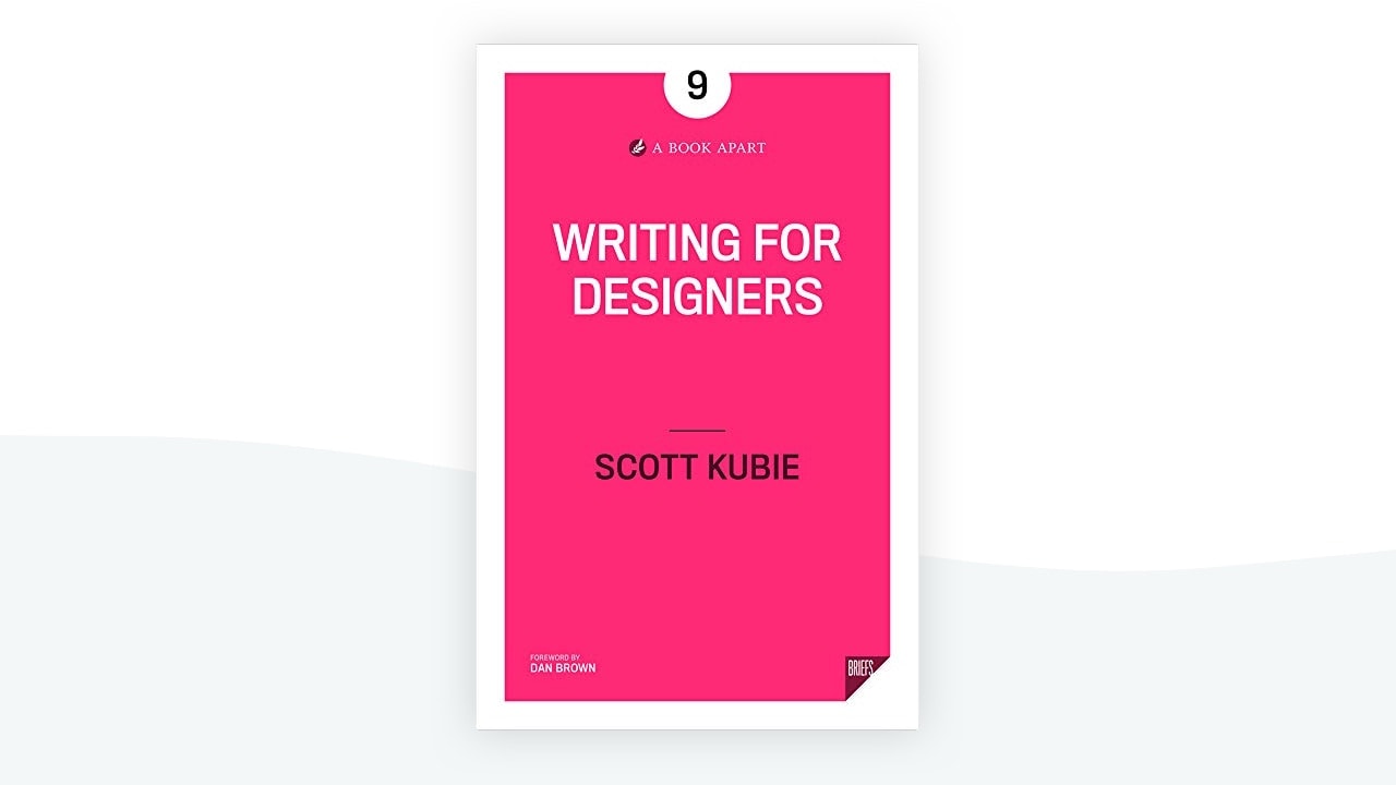 Writing for Designers by Scott Kubie