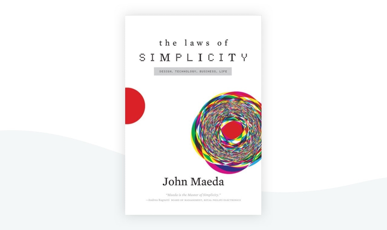 The Laws of Simplicity by John Maeda