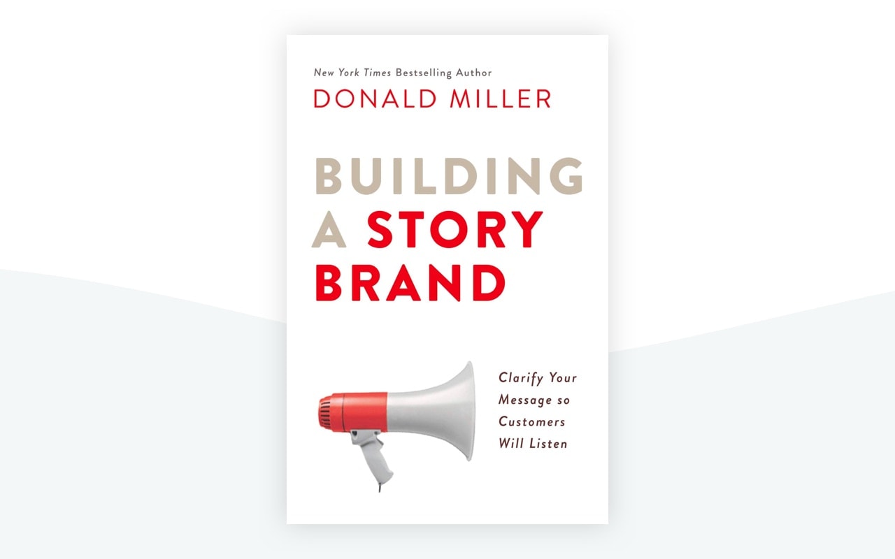 Building a Story Brand by Donald Miller