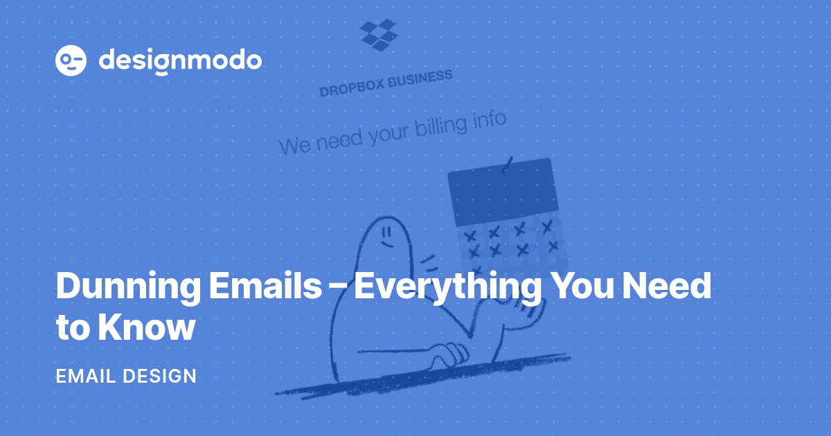 Dunning Emails - Everything You Need to Know - Designmodo