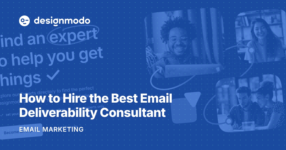 How to Hire the Best Email Deliverability Consultant